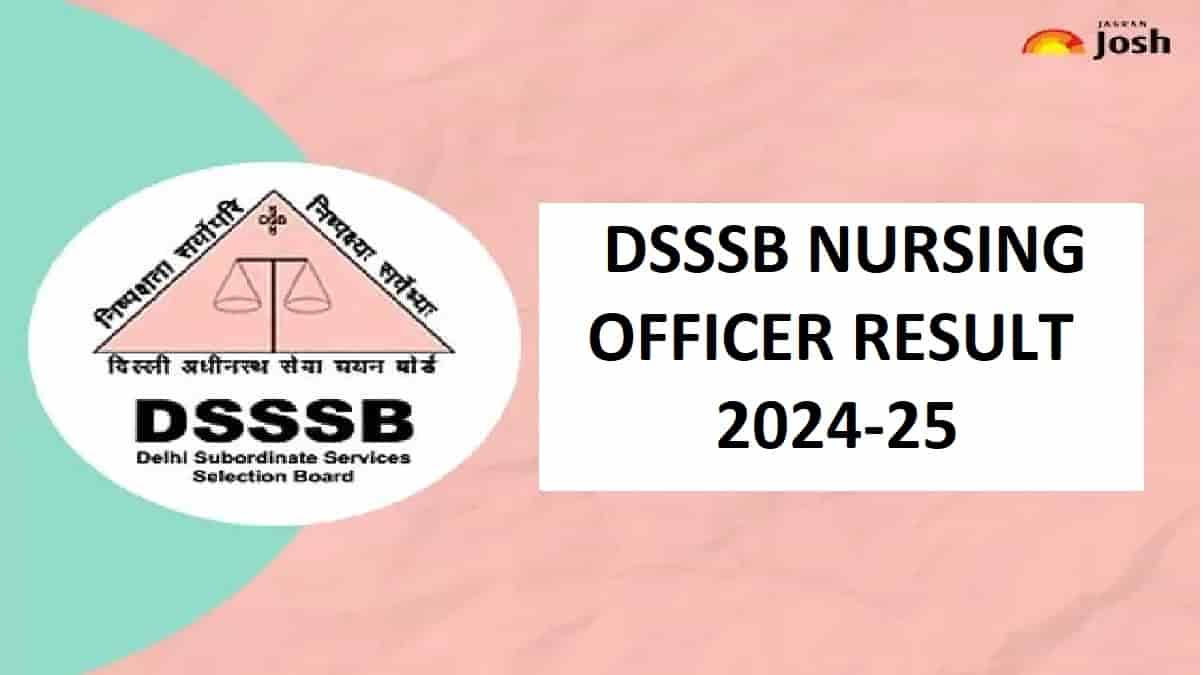DSSSB Nursing Officer Result 2024-2025 OUT at dsssb.delhi.gov.in: Download PDF