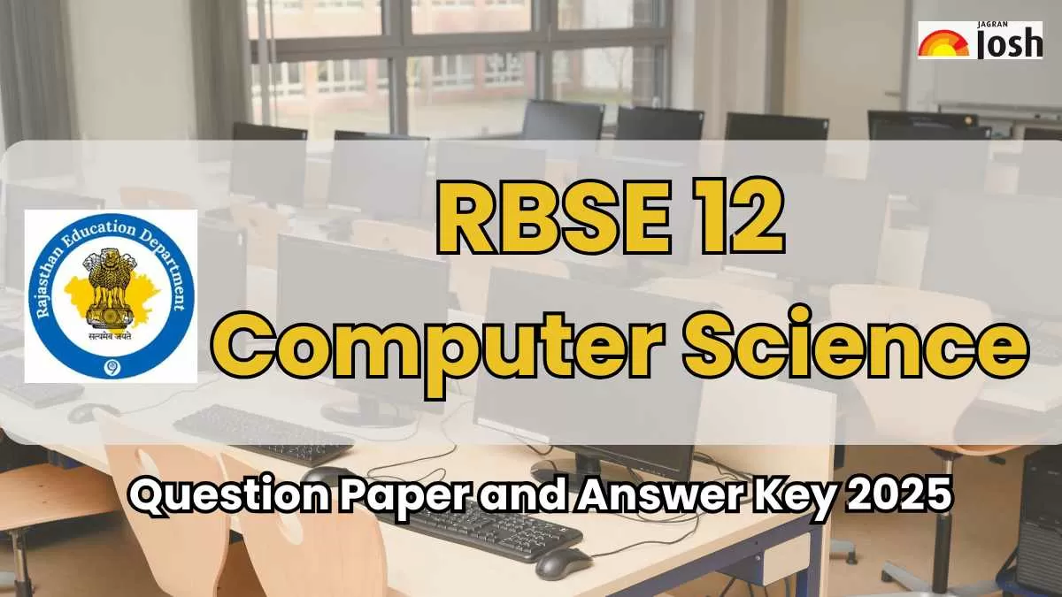 Rajasthan Board Class 12 Computer Science Exam Analysis 2025: Difficulty Level, Question Paper & Answer Key
