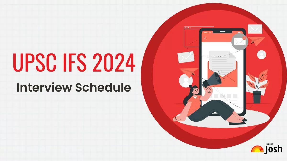 UPSC IFS Mains 2024 Interview Schedule