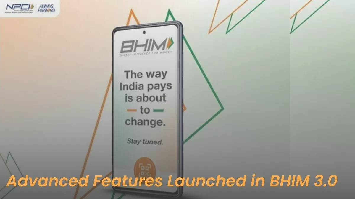 Advanced Features Launched in BHIM 3.0 by NBSL