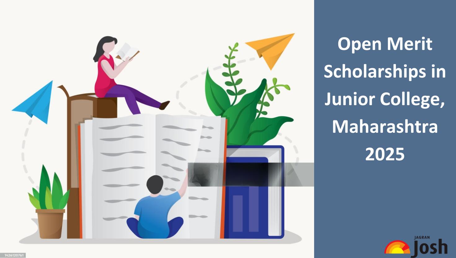 Open Merit Scholarships in Junior College, Maharashtra 2025: Apply Online, Eligibility, Benefits, and Amount Paid