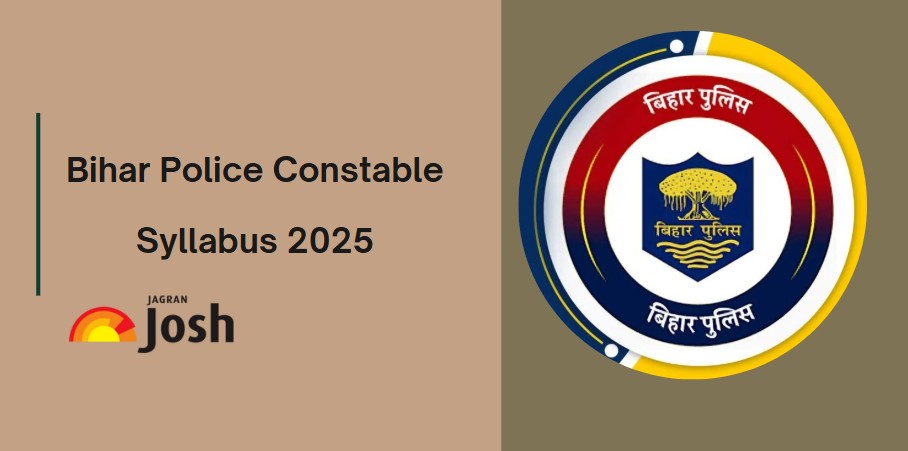 Bihar Police Constable Syllabus 2025: Subject Wise Important Topics for Exam Preparation 
