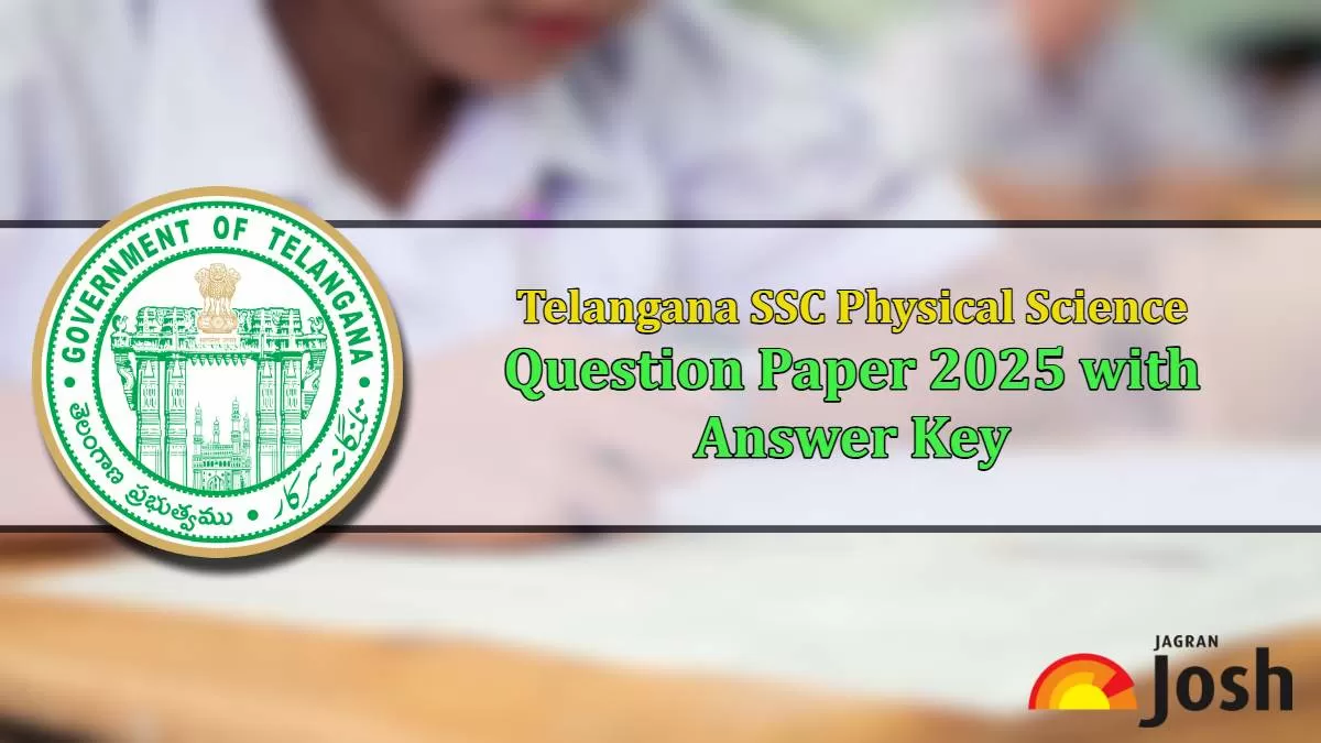 Check Telangana Board SSC Physical Science 2025 Exam Analysis, Question Paper & Answer Key