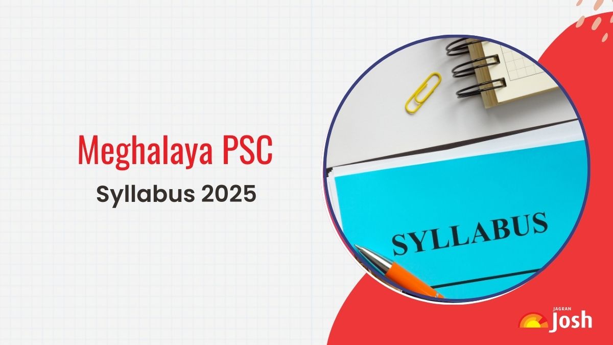 Meghalaya PSC Syllabus 2025: PDF Download For Important Topics, Check Exam Pattern