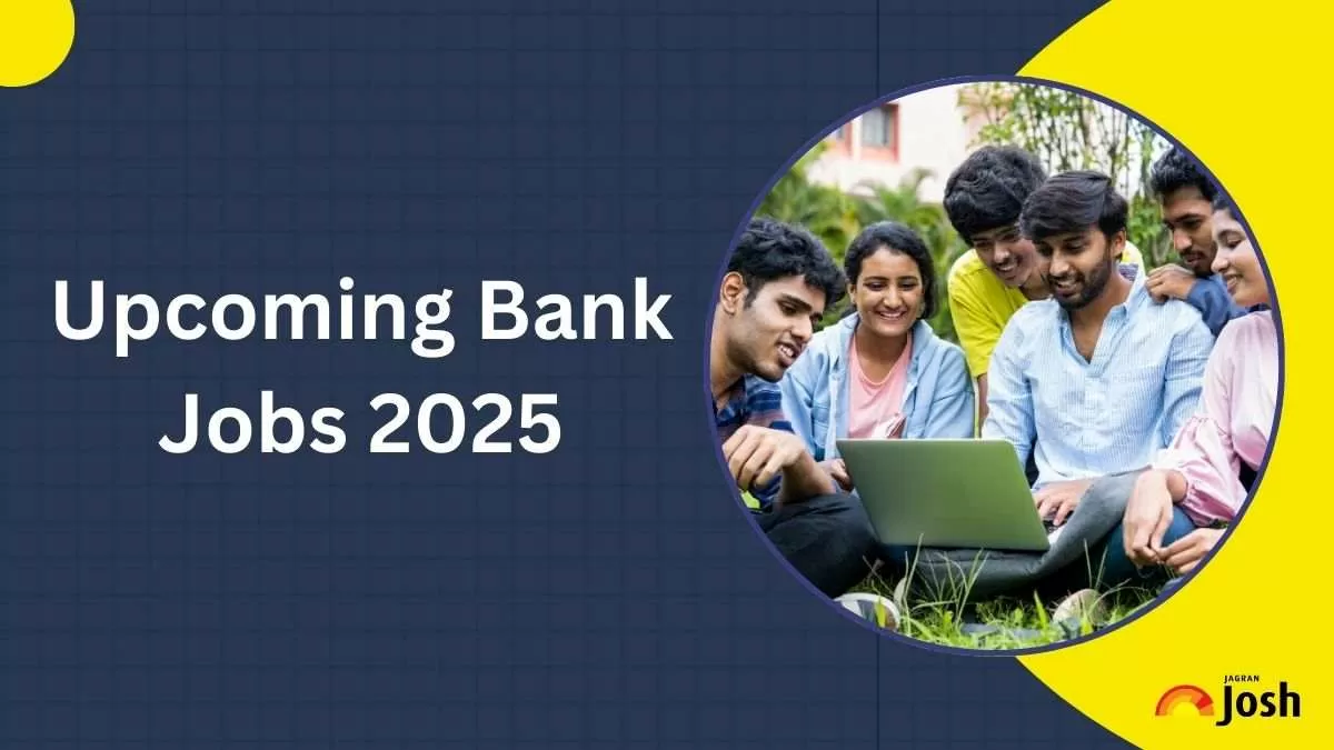 Upcoming Bank Jobs 2025