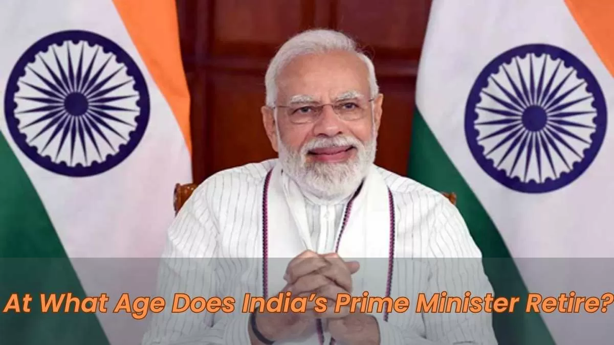 At What Age Does India’s Prime Minister Retire? Key Details and Facts Here