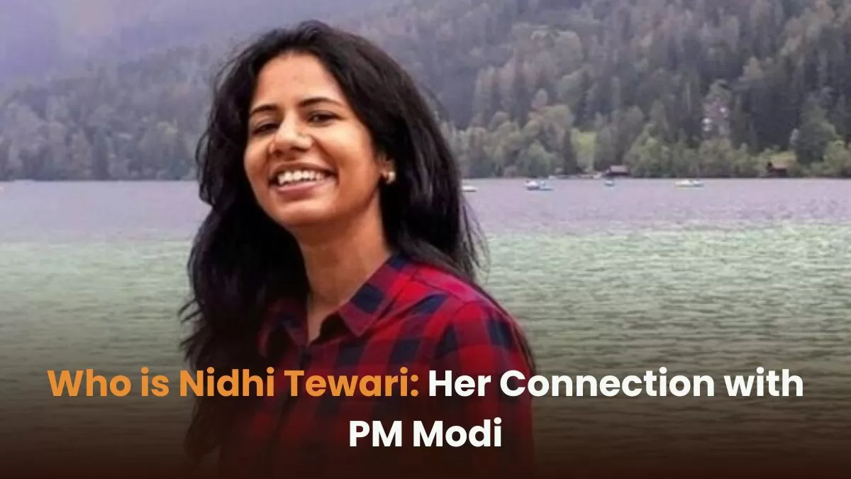 Who is Nidhi Tewari: Her Connection with PM Modi.