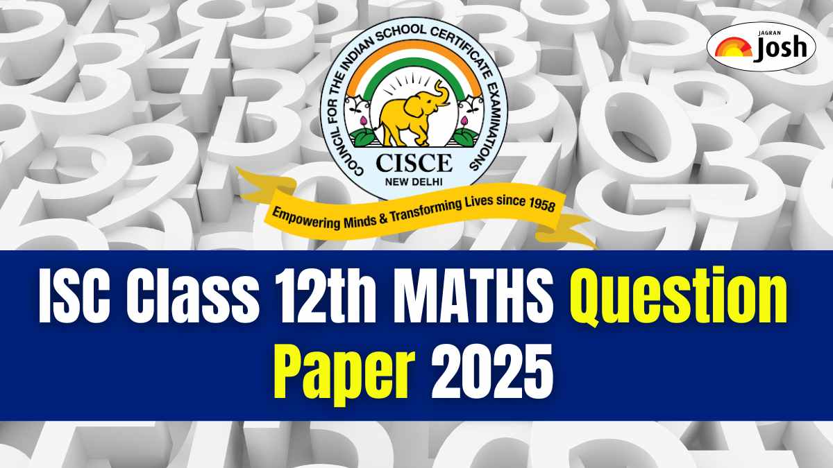  ISC Class 12 Maths Question Paper 2025 Available, Download All SETs PDF