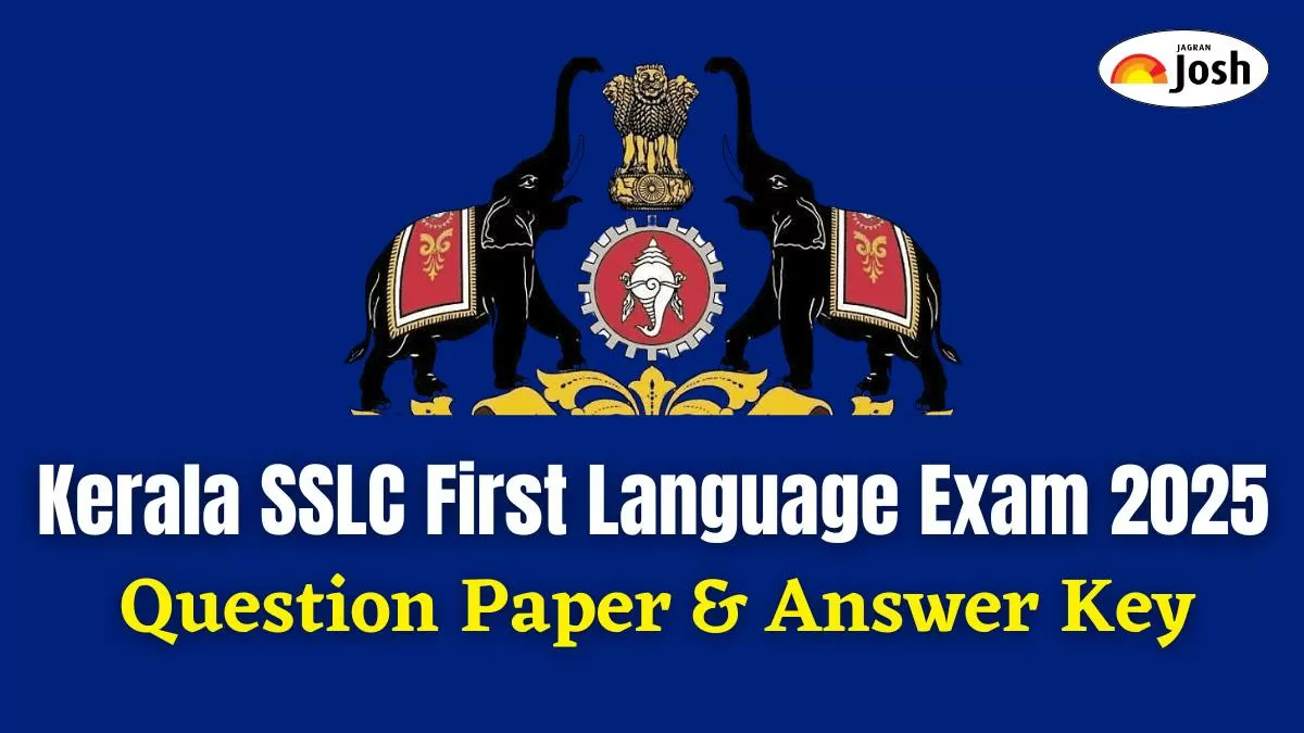 Kerala SSLC First Language Exam 2025: Check Question Paper & Answer Key for All Subjects