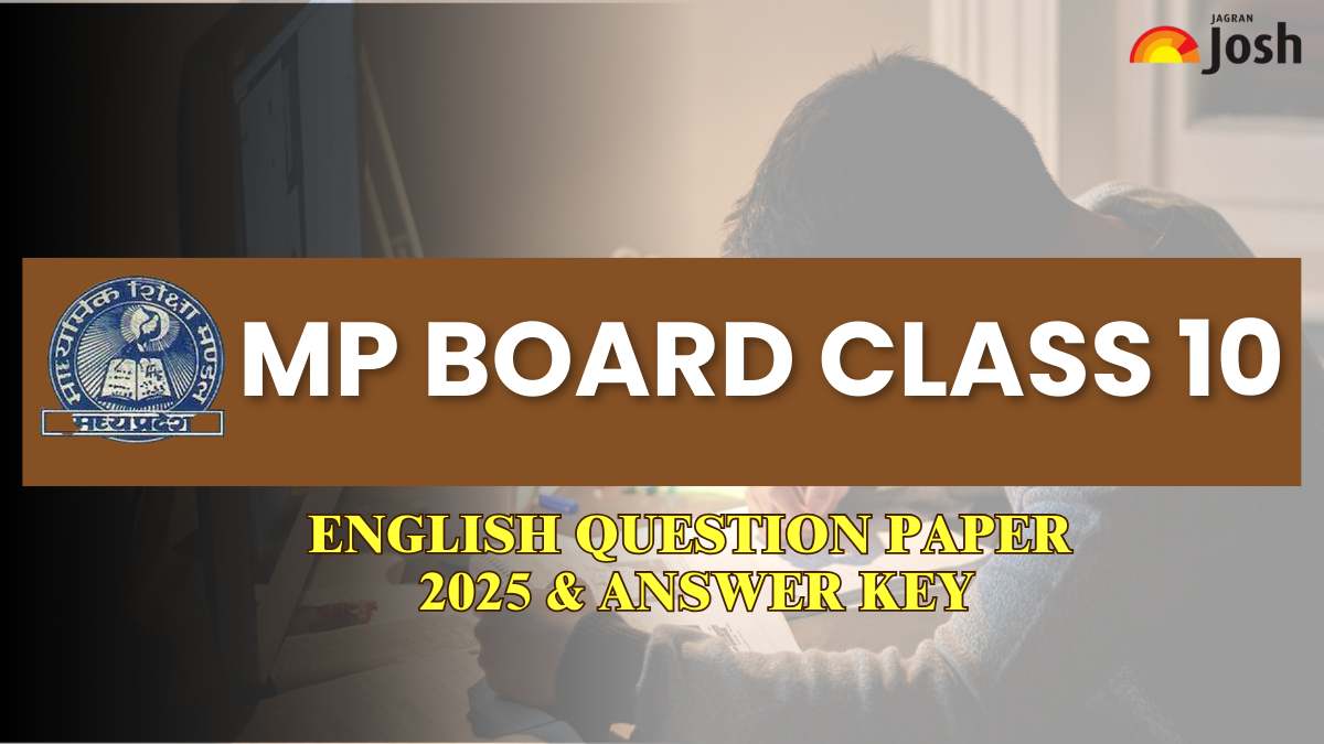 MP Board 10th English Exam 2025: प्रश्न पत्र, स्टूडेंट्स फीडबैक और उत्तर कुंजी