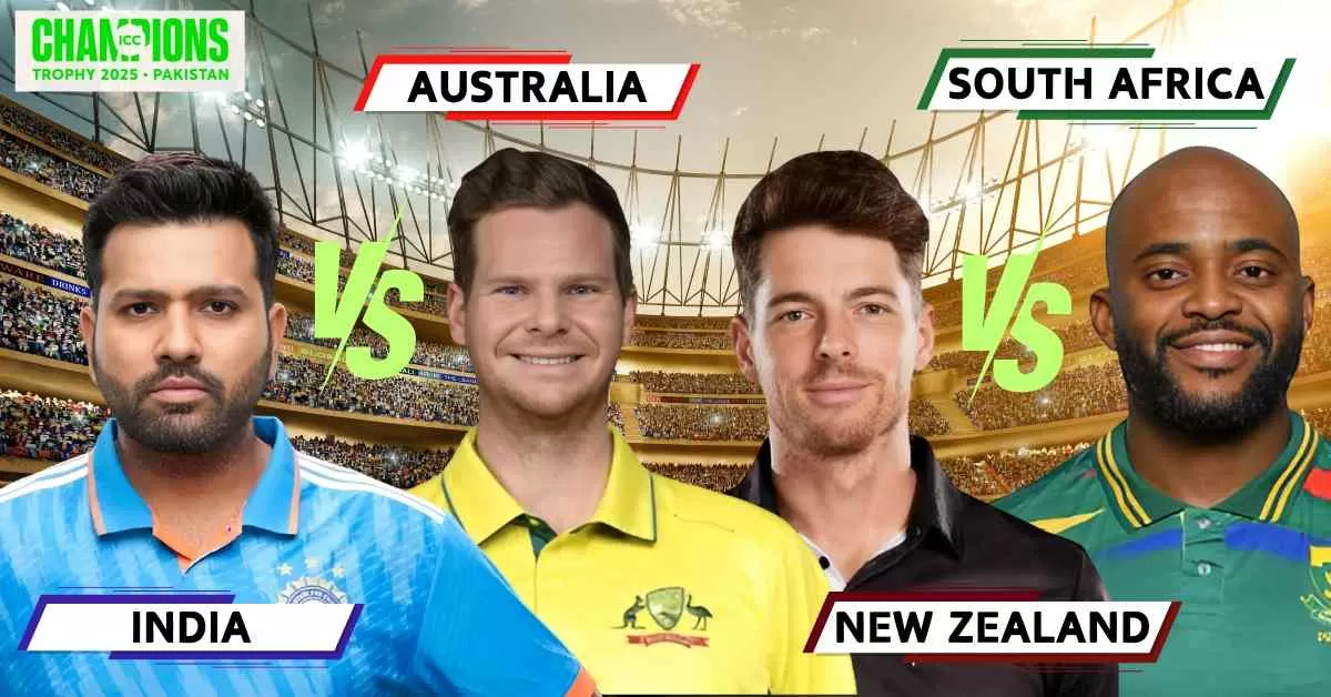 Champions Trophy 2025 Semi Final Teams, Match Date, Time, Venue, Updated Squad and Players List