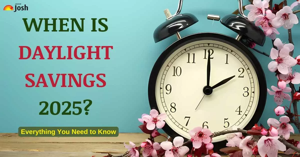 Daylight Saving Time 2025 Dates Significance And Benefits