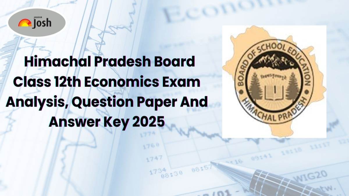 Himachal Pradesh Class 12th Economics Question Paper And Answer Key With Exam Analysis 2025: All SETs PDF Download
