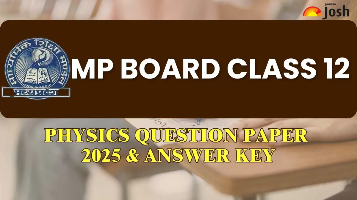  Download MP Board 12th Physics Question Paper 2025 and Answer Key PDFs Here
