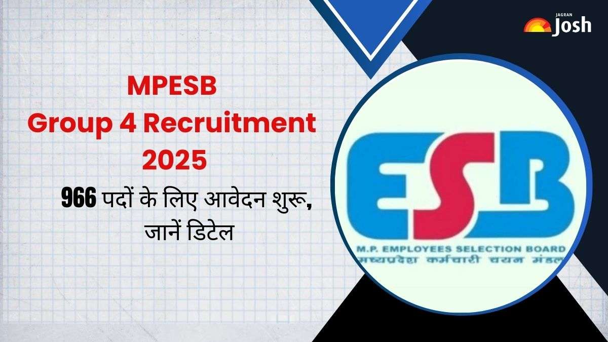 MPESB Group 4 Vacancy 2025: मध्य प्रदेश में MPESB ग्रुप 4 के 966 पदों के लिए आवेदन शुरू, जानें डिटेल