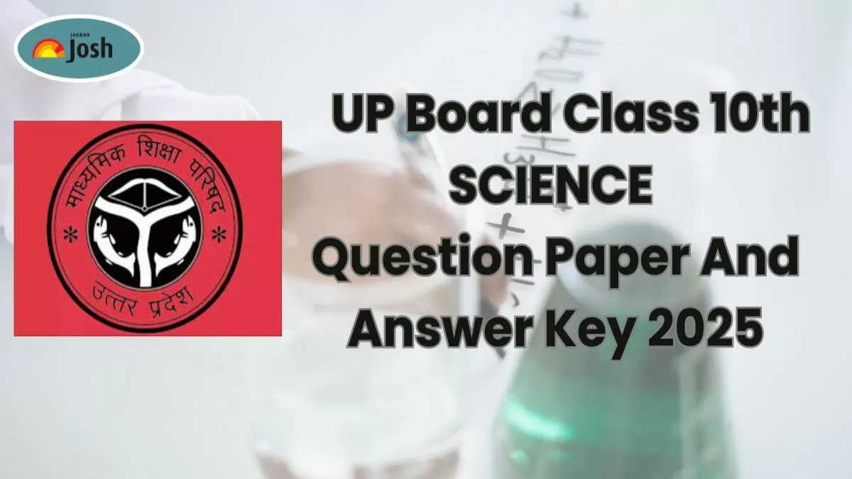 UP Board कक्षा 10 विज्ञान प्रश्न पत्र 2025 PDF & Answer Key