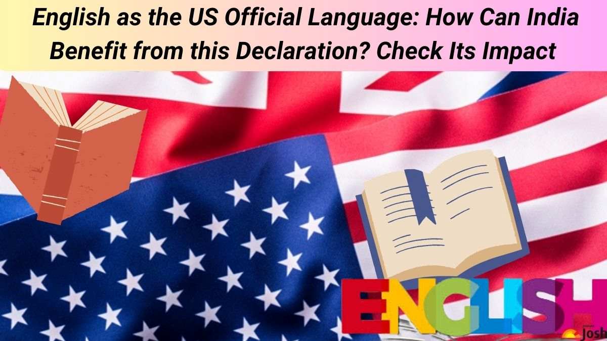 English as the US Official Language: How Can India Benefit from this Declaration? Check Its Impact 