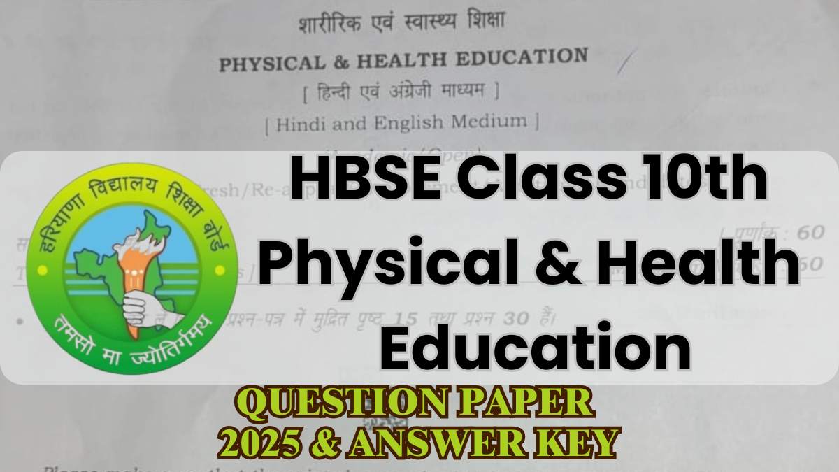 HBSE Class 10th Physical and Health Education Question Paper 2025 With Answer Key: FREE PDF Download