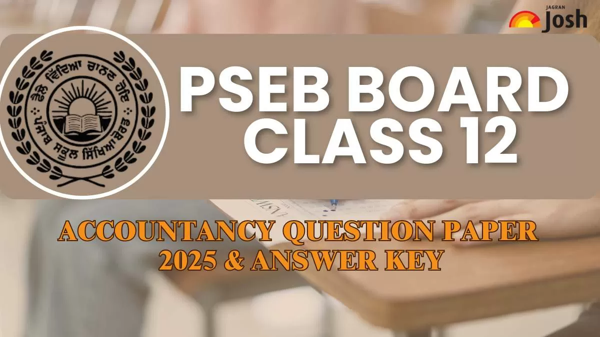 PSEB Class 12 Accountancy Question Paper 2025 with Answer Key, Download PDF