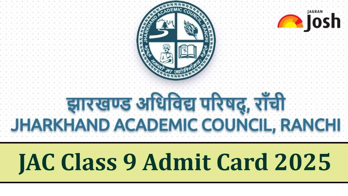 JAC Class 9 Admit Card 2025 to be Released Today: Download Link, Steps, and Important Details