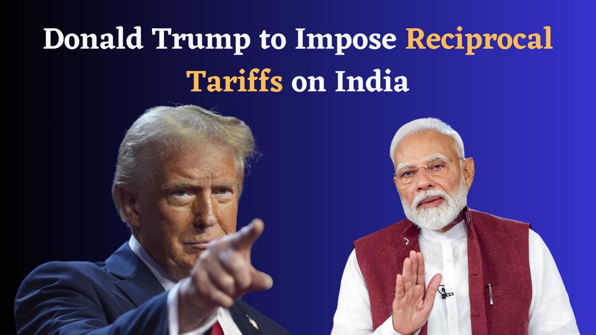 Donald Trump to Impose Reciprocal Tariffs on India and China; Aim to Make America Great