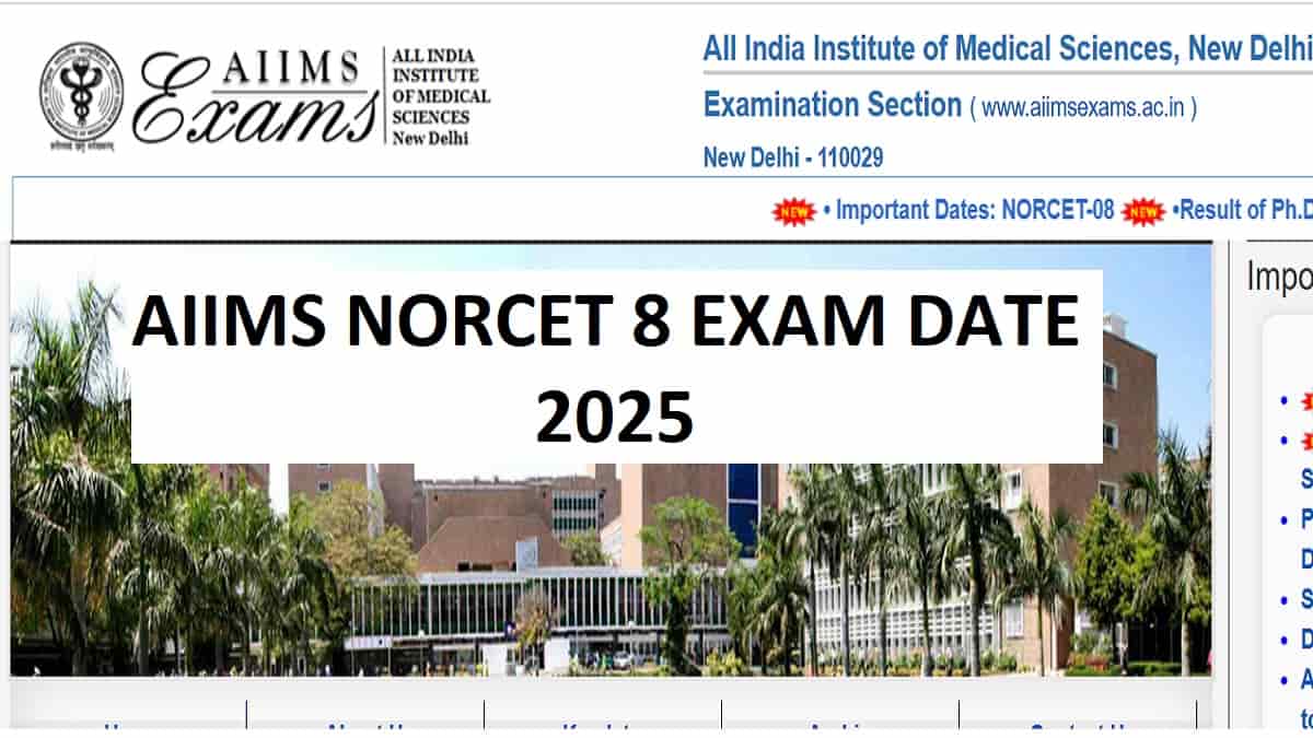 AIIMS NORCET Admit Card and Exam Date 2025 OUT at docs.aiimsexams.ac.in: Check Details Here