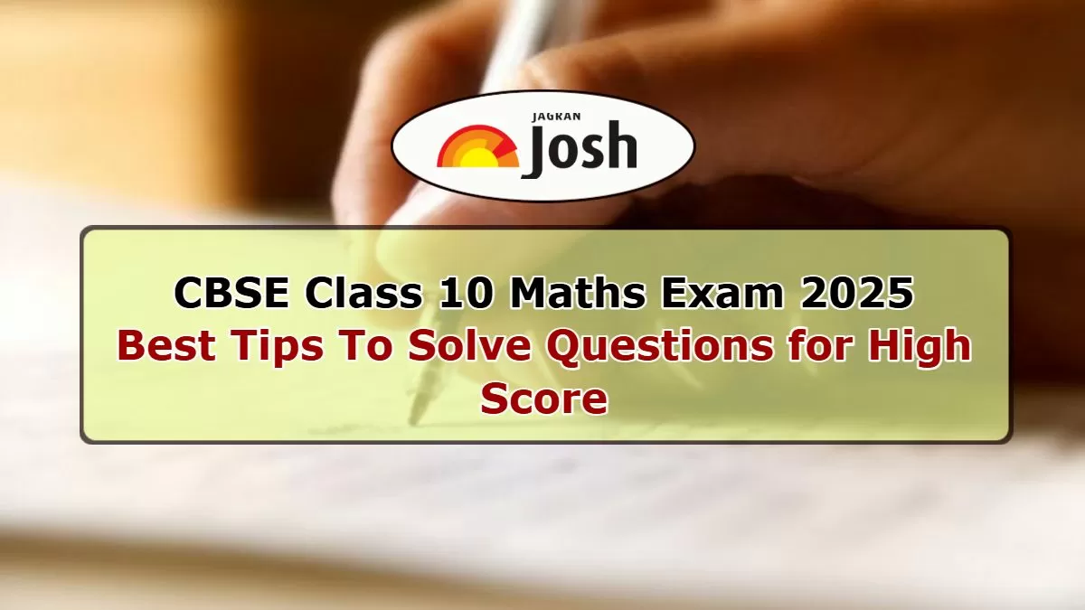 CBSE Class 10 Maths Exam Writing Tips 2025