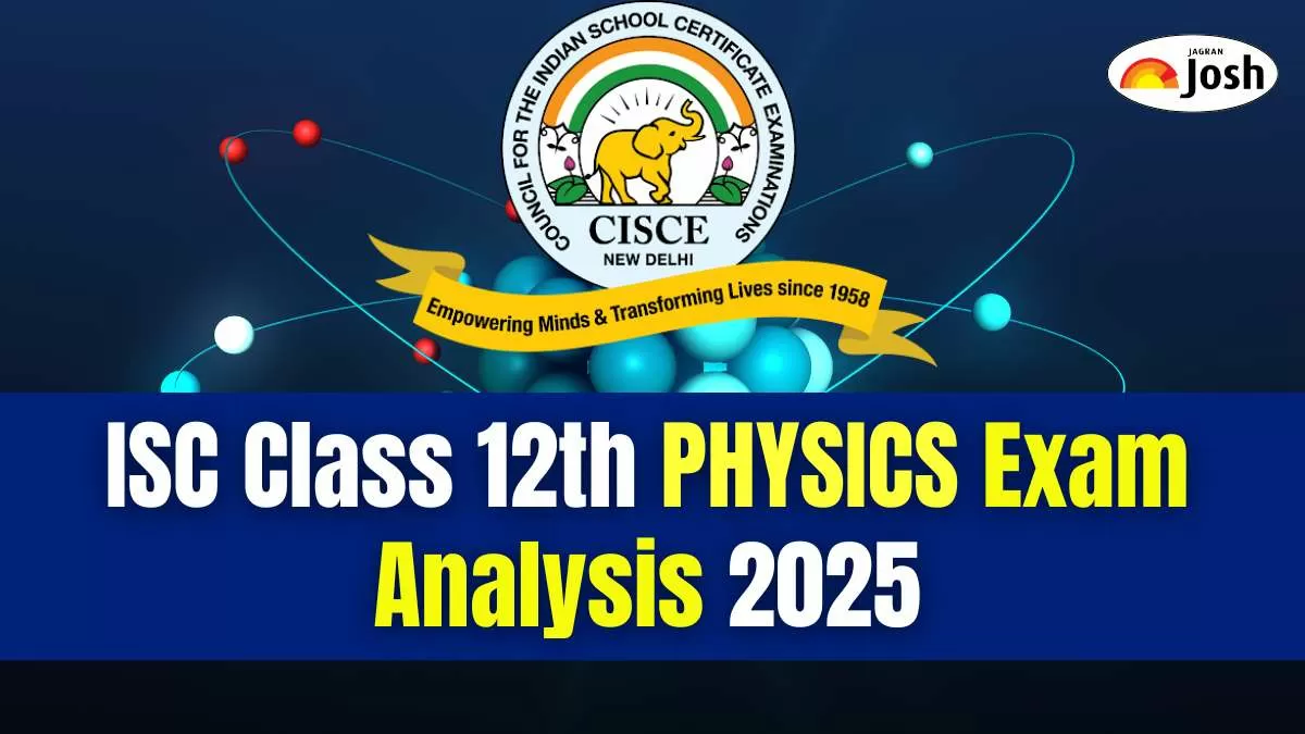 ISC Class 12 Physics Exam Analysis 2025