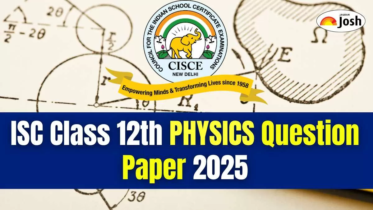 ISC Class 12 Physics Question Paper 2025, Check here