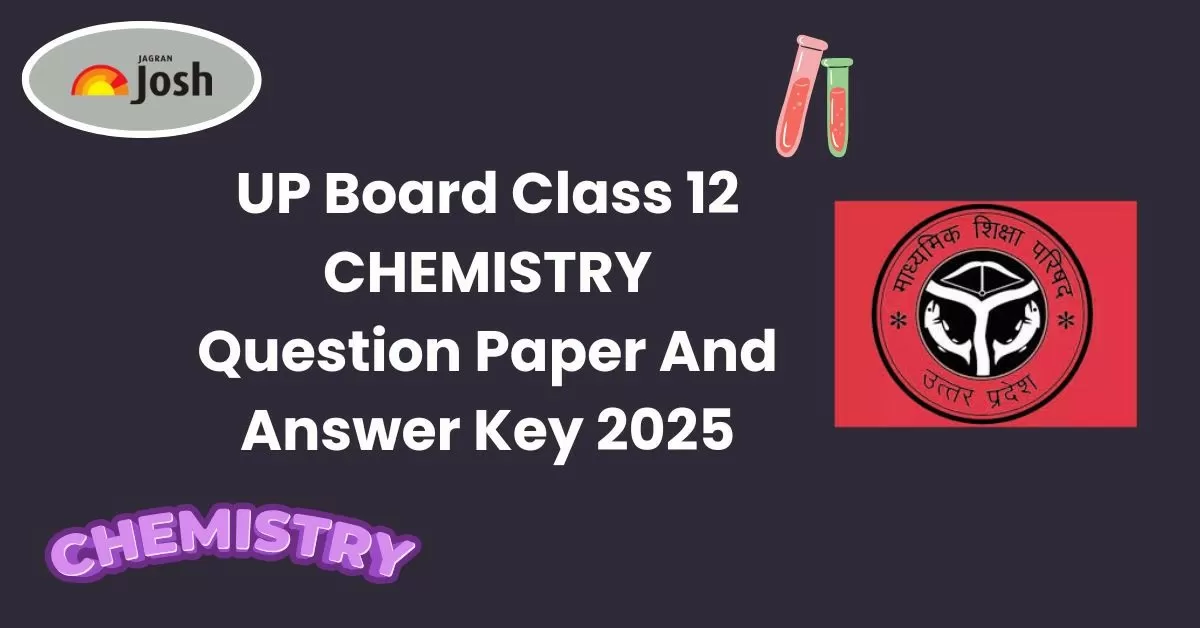 UP Board 12th Chemsitry Question Paper And Answer Key