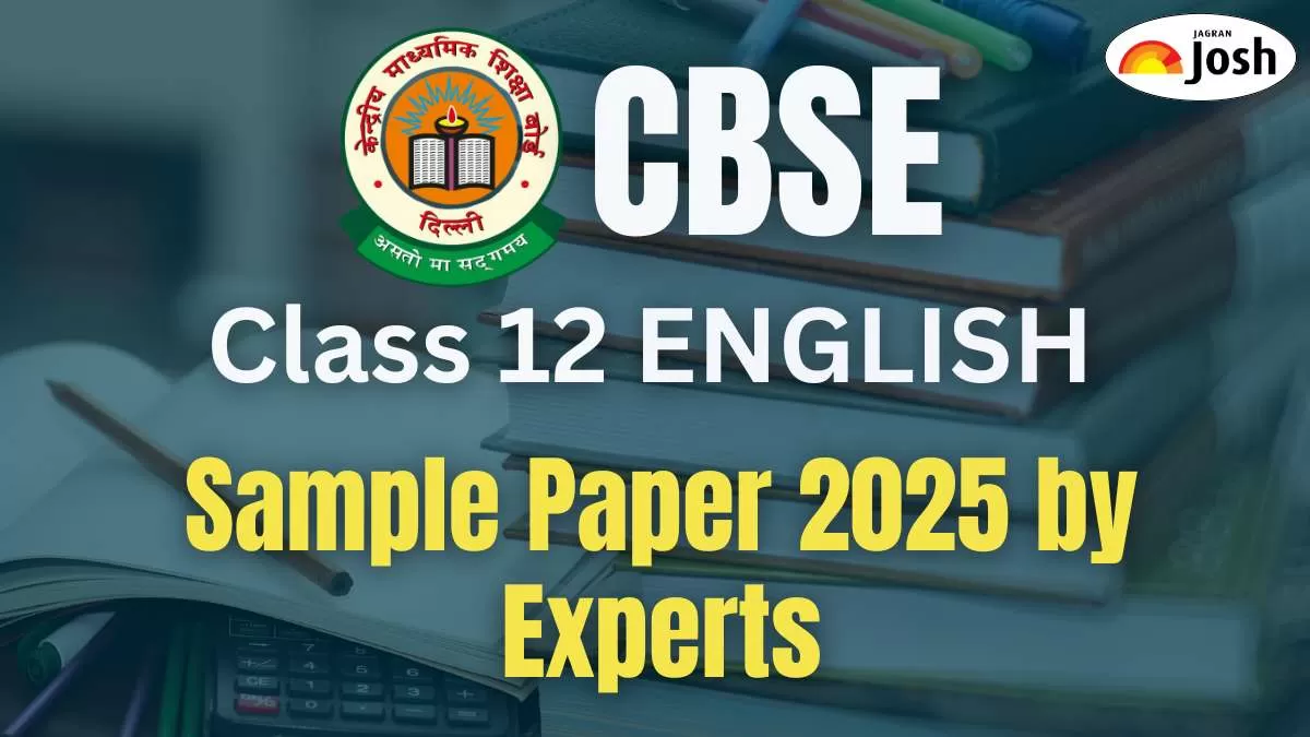 CBSE Class 12 English Sample Paper 2025 by Experts: Practice for Last Minute Revision