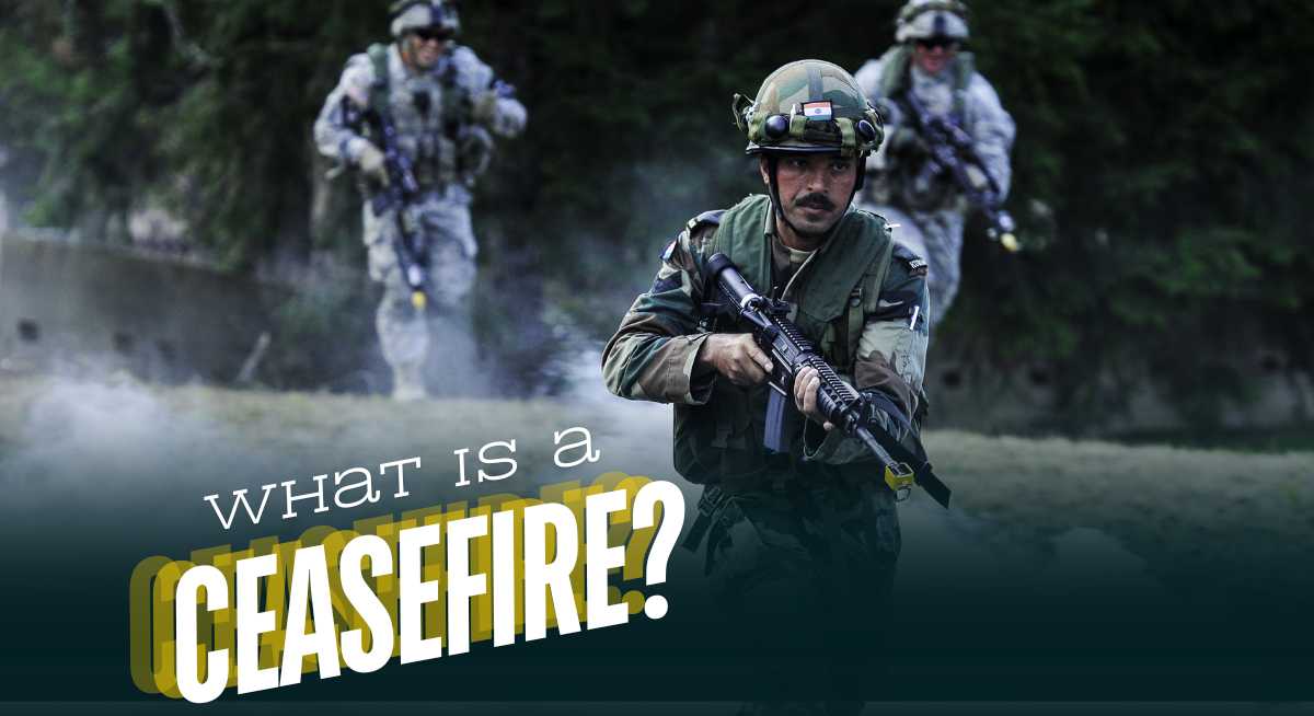 What is a Ceasefire? When is it implemented? Know the Protocol Here