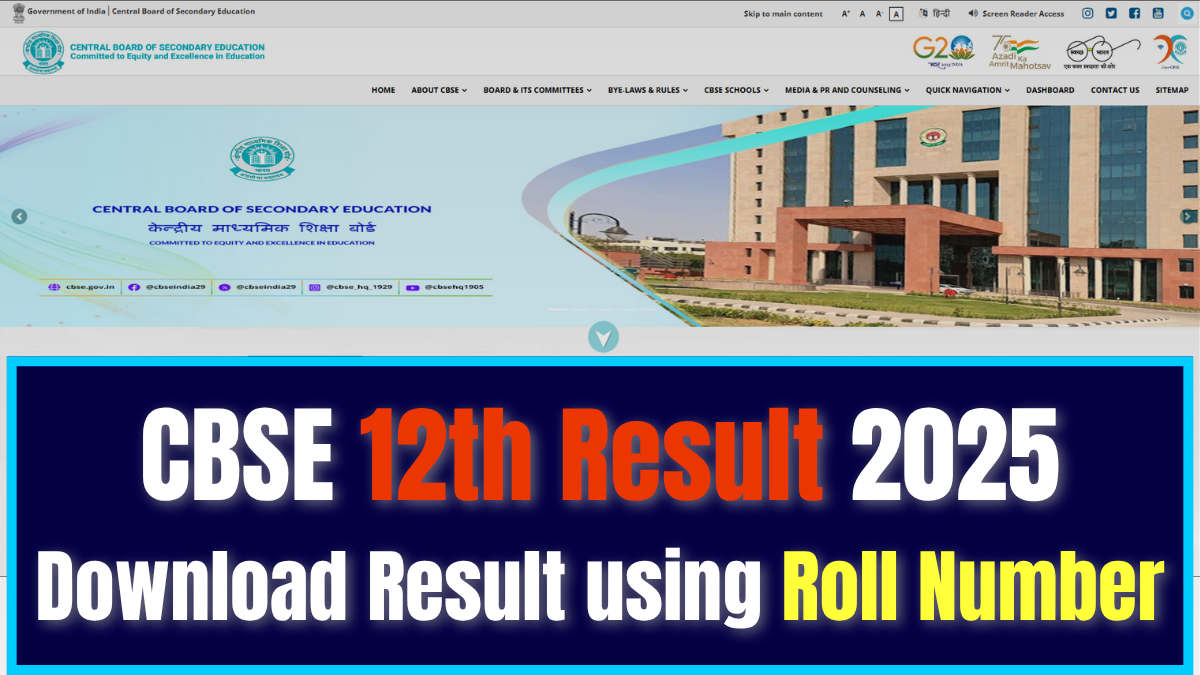 CBSE 12th Result 2025: Check 12th Result using Roll Number.