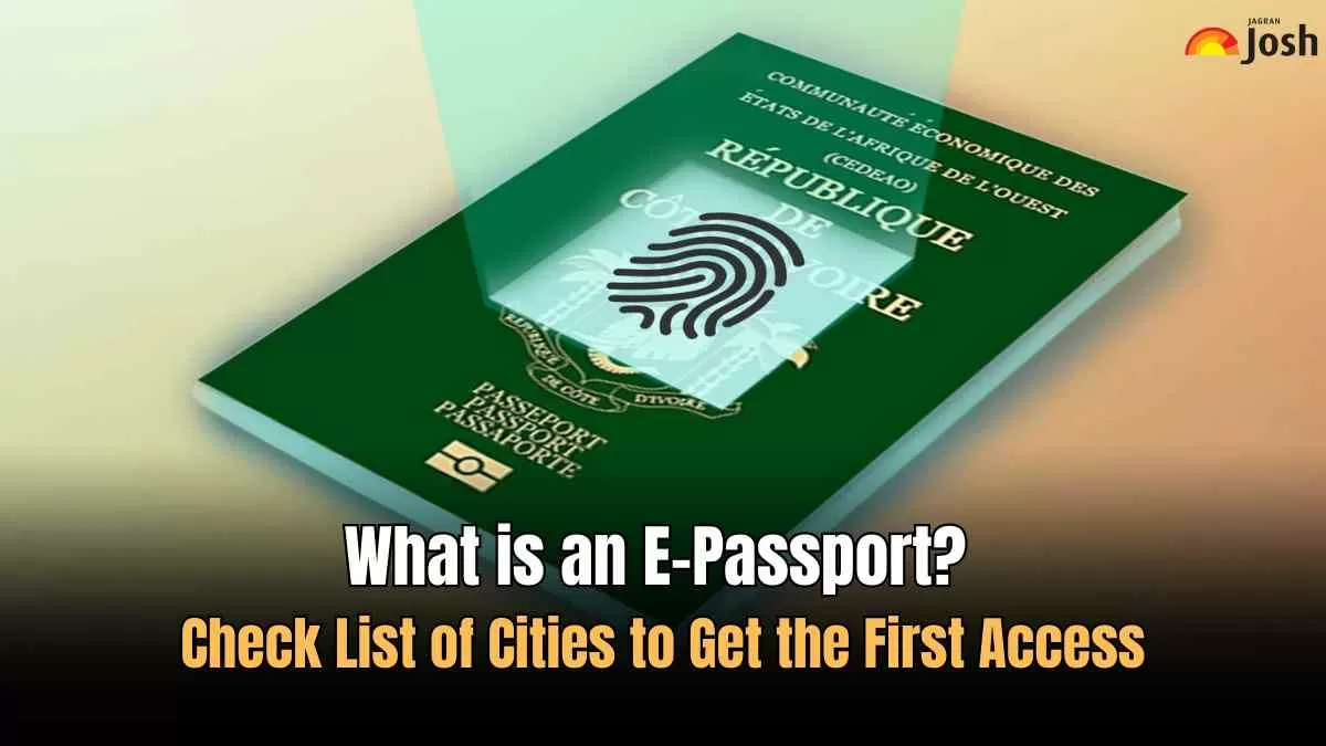 What is an E-Passport? Check List of Cities to Get the First Access
