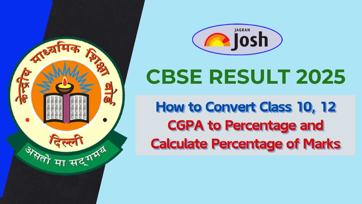 CBSE Result 2025: How to Convert Class 10, 12 CGPA to Percentage and Calculate Percentage of Marks
