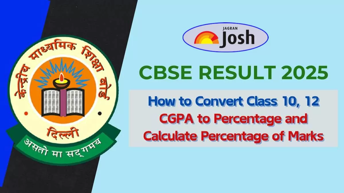 Check How to Convert CBSE Class 10, 12 CGPA to Percentage and Calculate Percentage of Marks