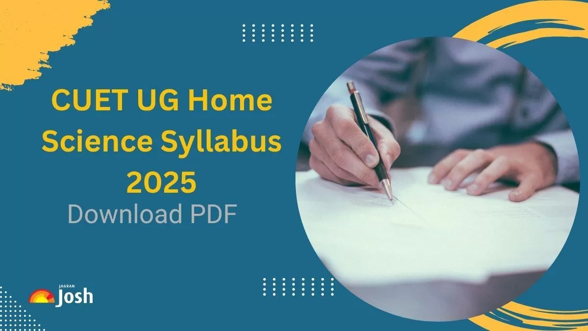 Get here the complete CUET UG Syllabus for Home Science