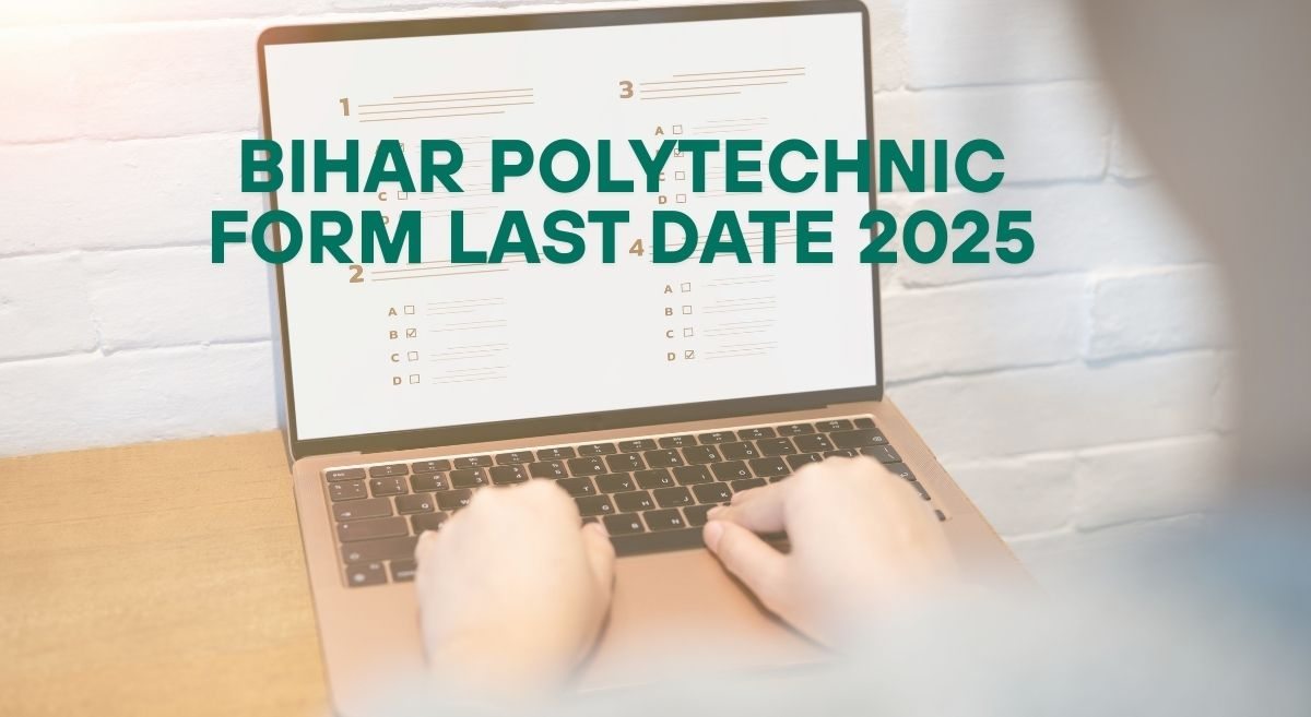 Bihar Polytechnic Form Date 2025: बिहार पॉलिटेक्निक की लास्ट डेट आगे बढ़ी, जानें आवेदन प्रक्रिया से लेकर सभी डिटेल्स