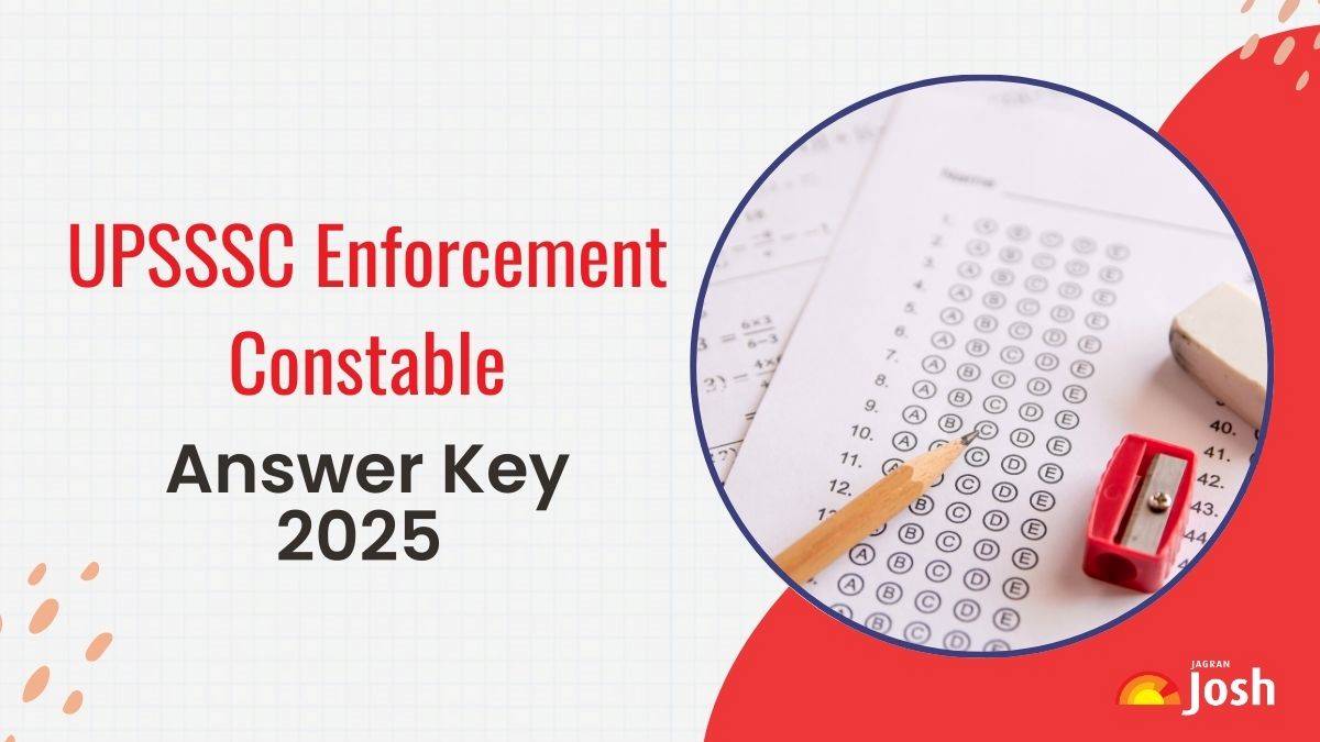 UPSSSC Enforcement Constable Answer Key 2025 OUT at upsssc.gov.in, Download  Mains Response Sheet PDF - Link Here