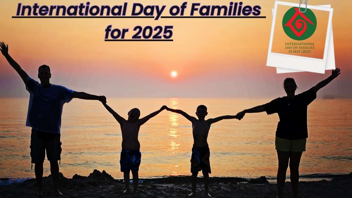 International Day of Families 2025: Check Theme, Background, Aims & its Significance