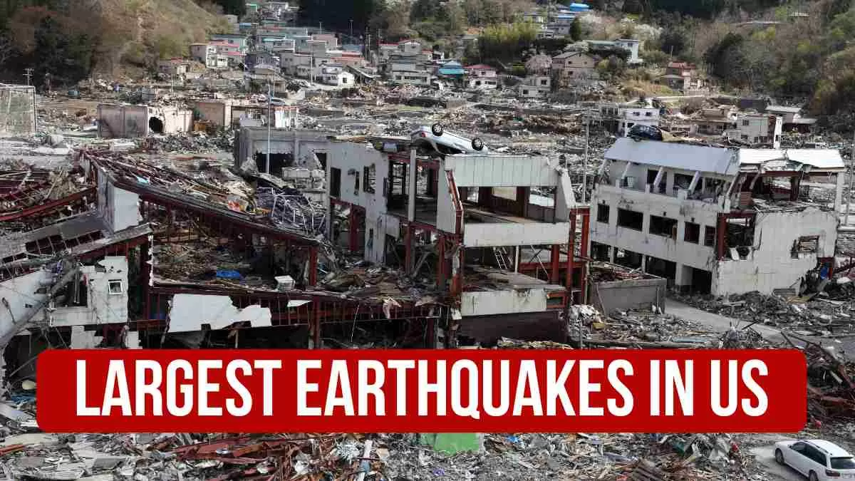 Largest Earthquakes in US