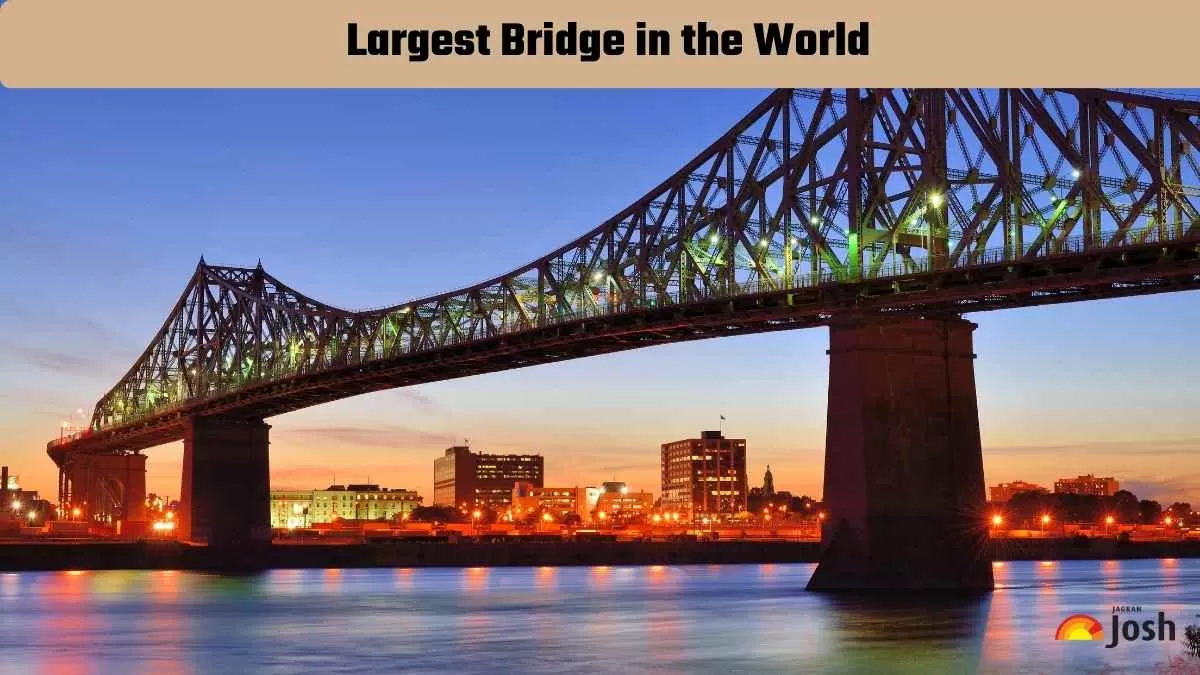 Largest Bridge in the World