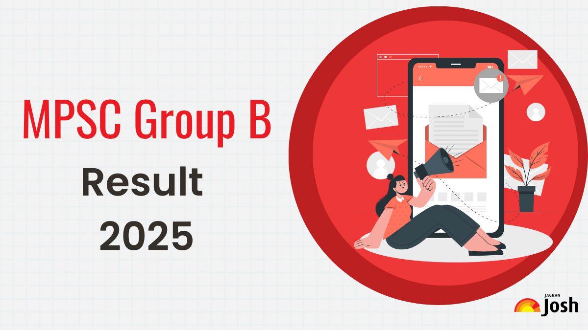 MPSC Group B Result 2025 OUT at mpsc.gov.in, Download List of Shortlisted Candidates - Direct Link Here