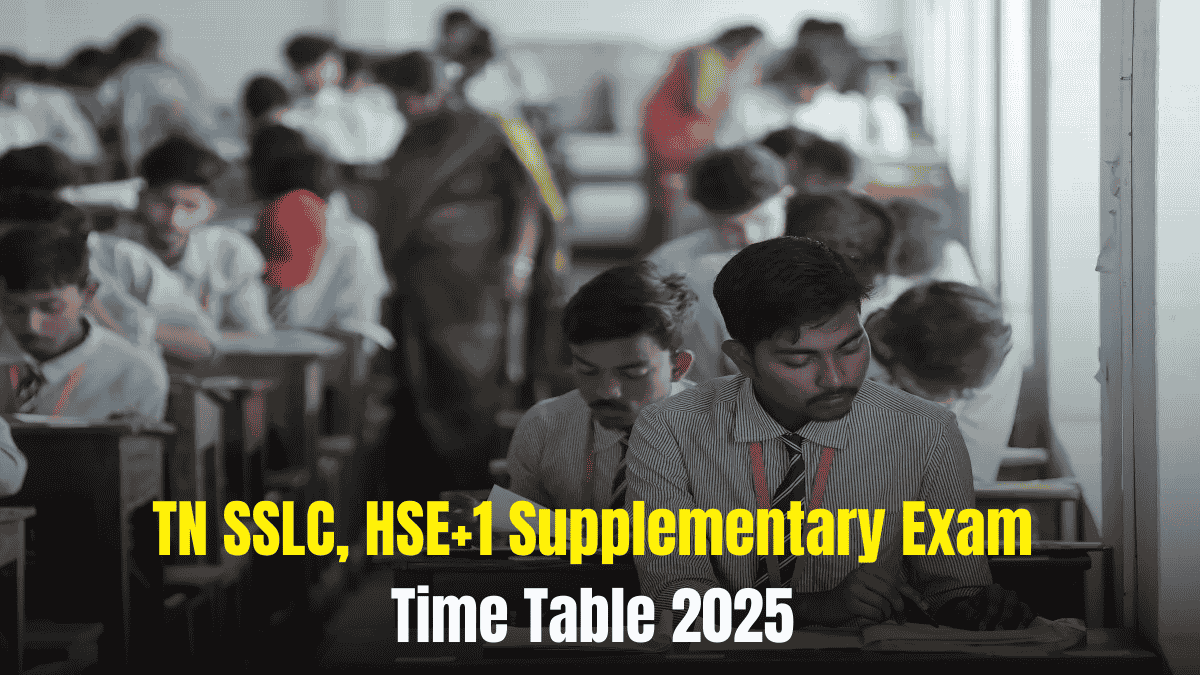 Tamil Nadu SSLC, HSE+1 Supplementary Exam Time Table 2025 