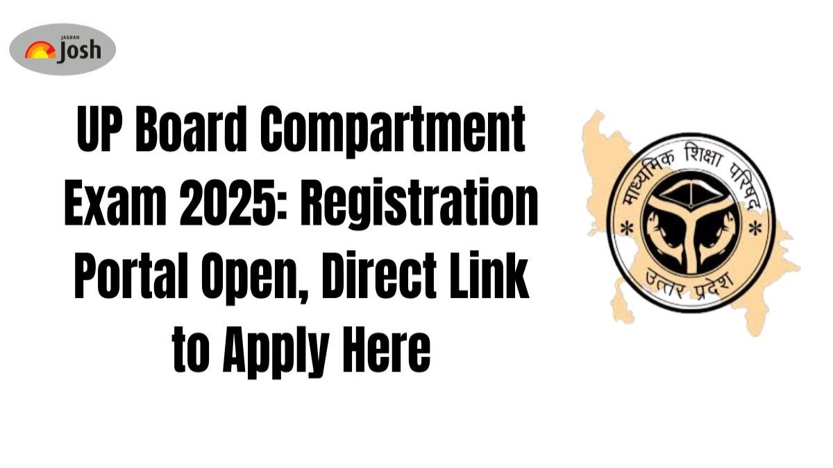 UP Board Compartment Exam 2025: Registration Portal Open at upmsp.edu.in, Direct Link to Apply Here