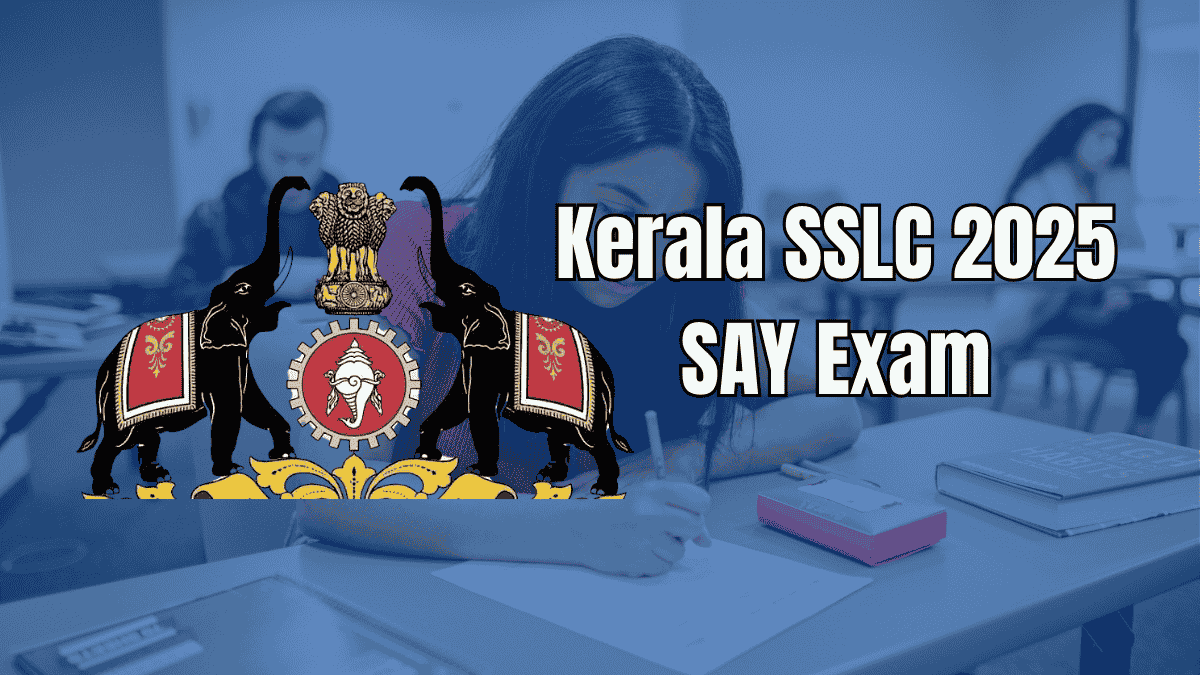 Kerala SSLC 2025 SAY Exam Date Out 