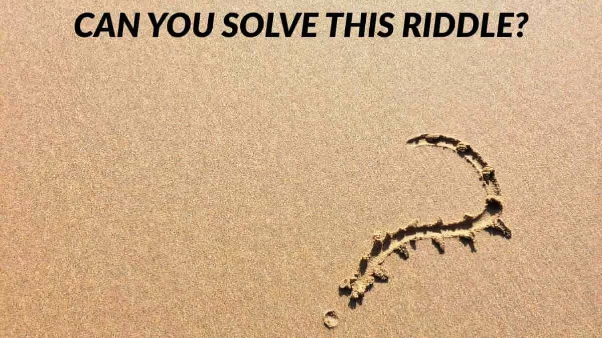 Can you solve this riddle?