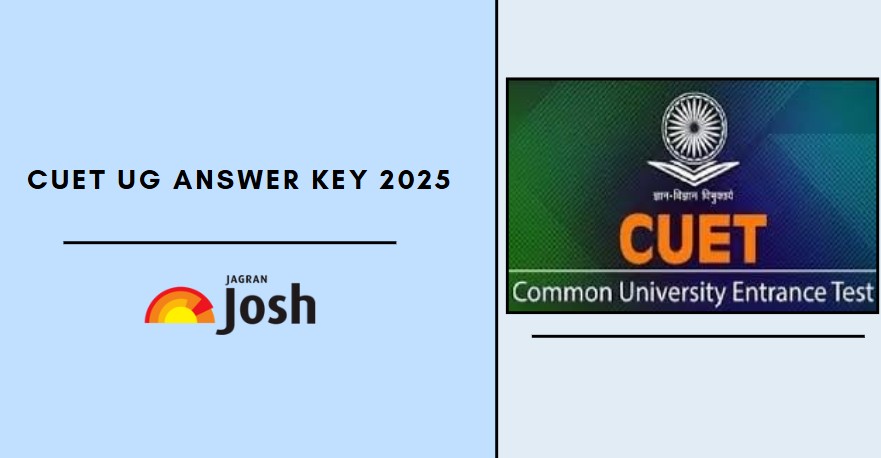 [Link Active] CUET UG Answer Key 2025 Out: Download Response Sheet and Set-wise Answer Key Here