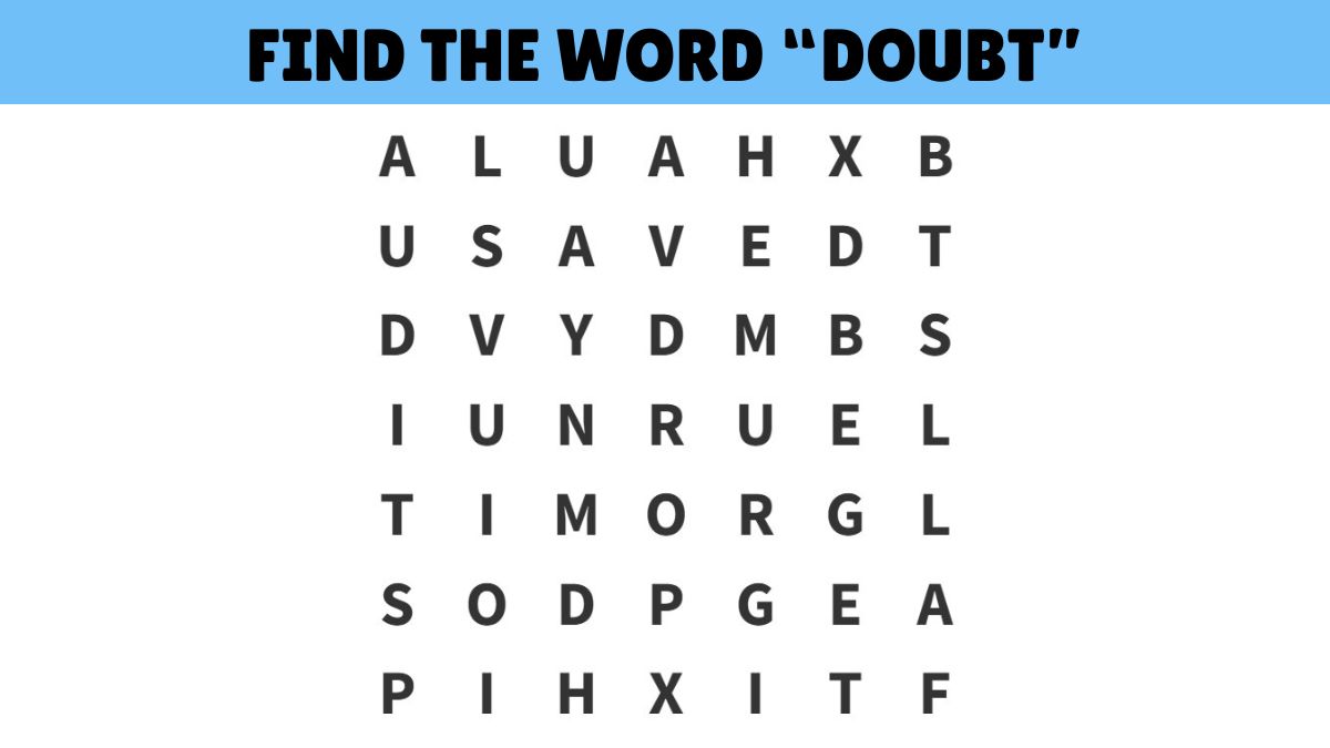 Word Puzzle: Find the word “DOUBT” in 7 seconds!
