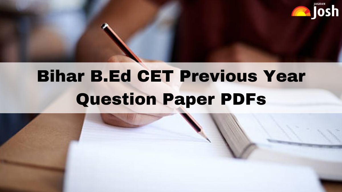 Bihar B.Ed Previous Year Question Paper: Download PDF with Solutions